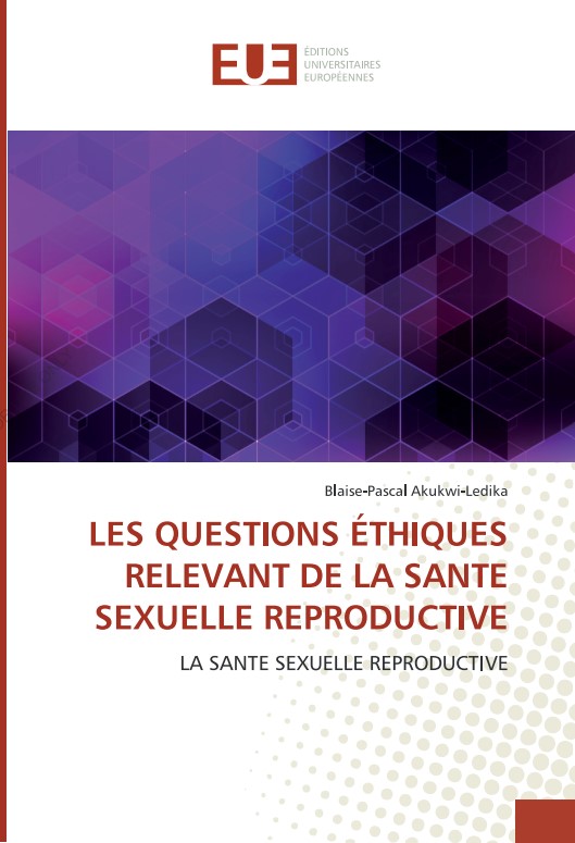 LES QUESTIONS ETHIQUES RELEVANT DE LA SANTE SEXUELLE REPRODUCTIVE