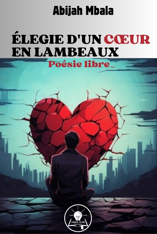 Élégie d'un coeur en lambeaux 